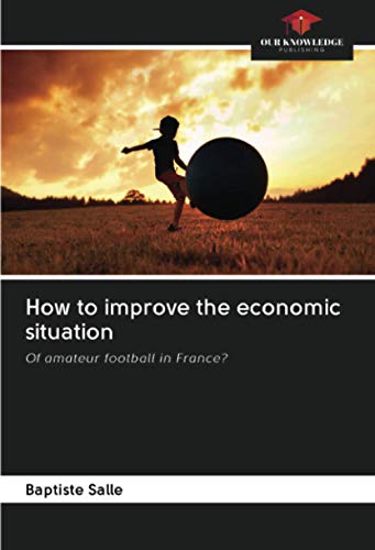 How to improve the economic situation: Of amateur football in